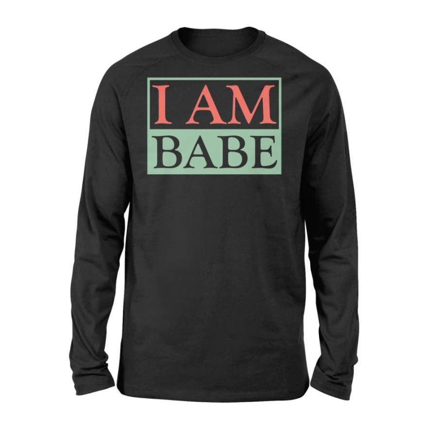 I Am Babe Couples Matching Shirt For Women – Standard Long Sleeve