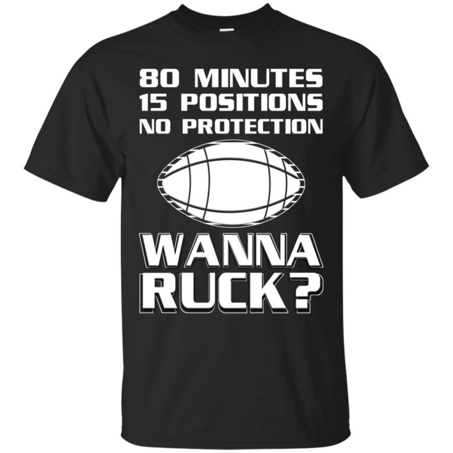 AGR 80 Minutes 15 Positions No Protection Wanna Ruck T-Shirts