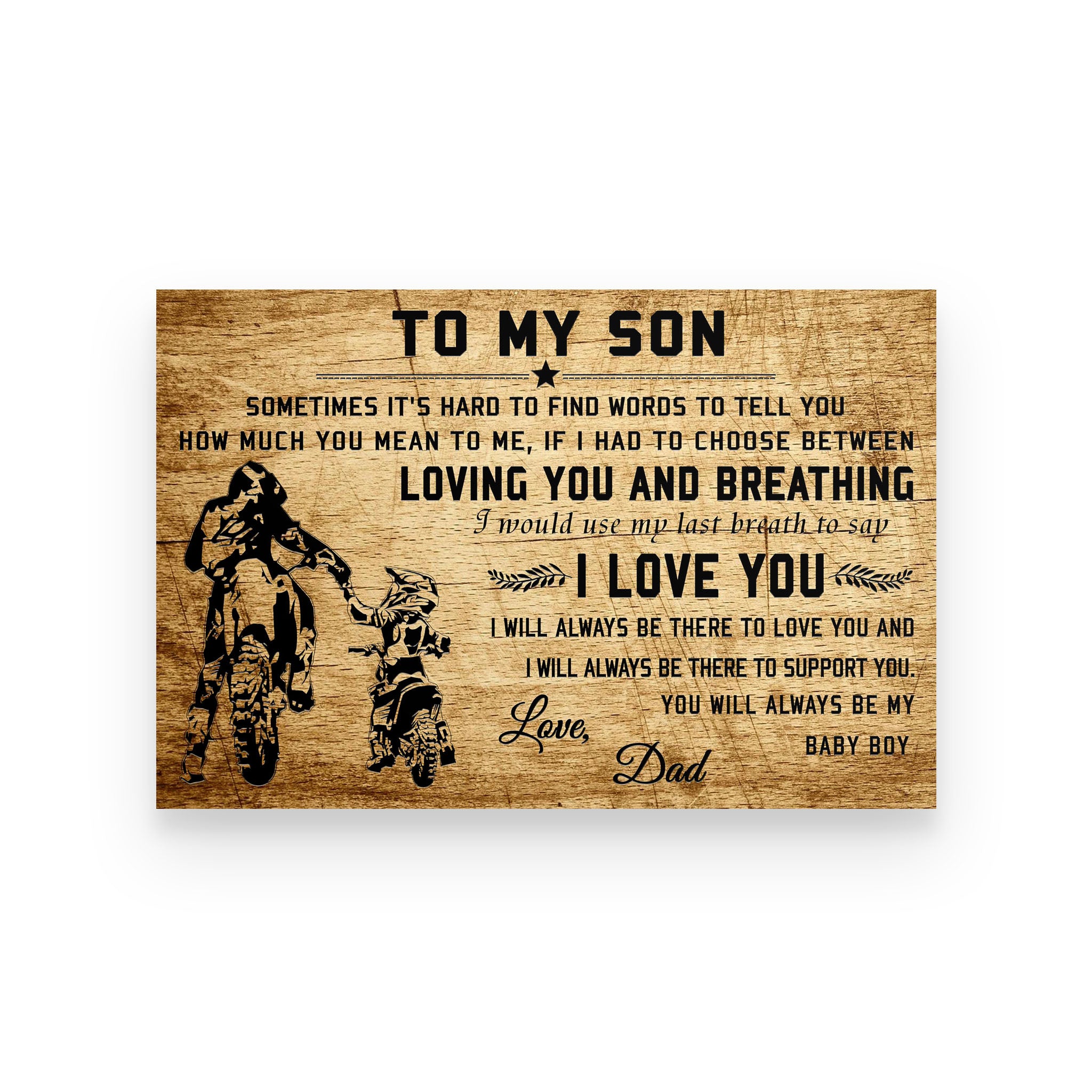 biker poster dad to son  i would use my last breath to say i love you