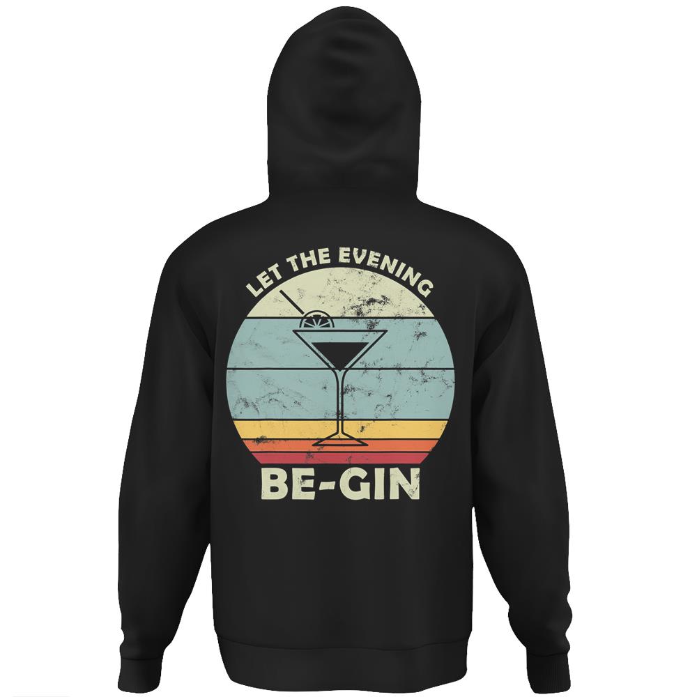 Vintage Let The Evening Be-Gin With Gin And Tonic Retro Hoodie Print On Back