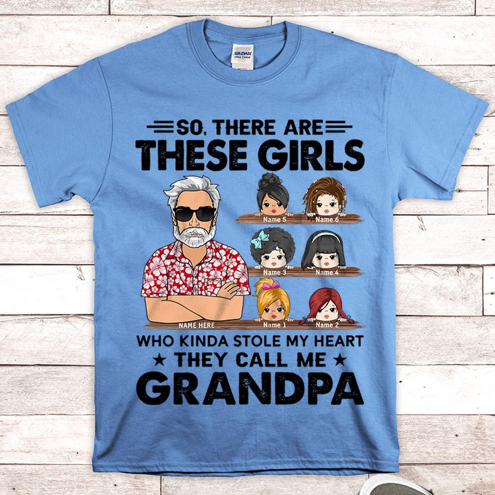 So There Is This Girl Who Kinda Stole My Heart She Calls Me Papa Shirt Custom Grandkids Names Shirt Gift For Grandpa