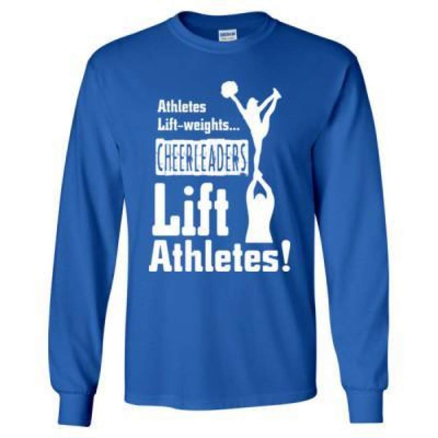 AGR Athletes Lift Weights Cheerleaders Lift Athletes – Long Sleeve T-Shirt