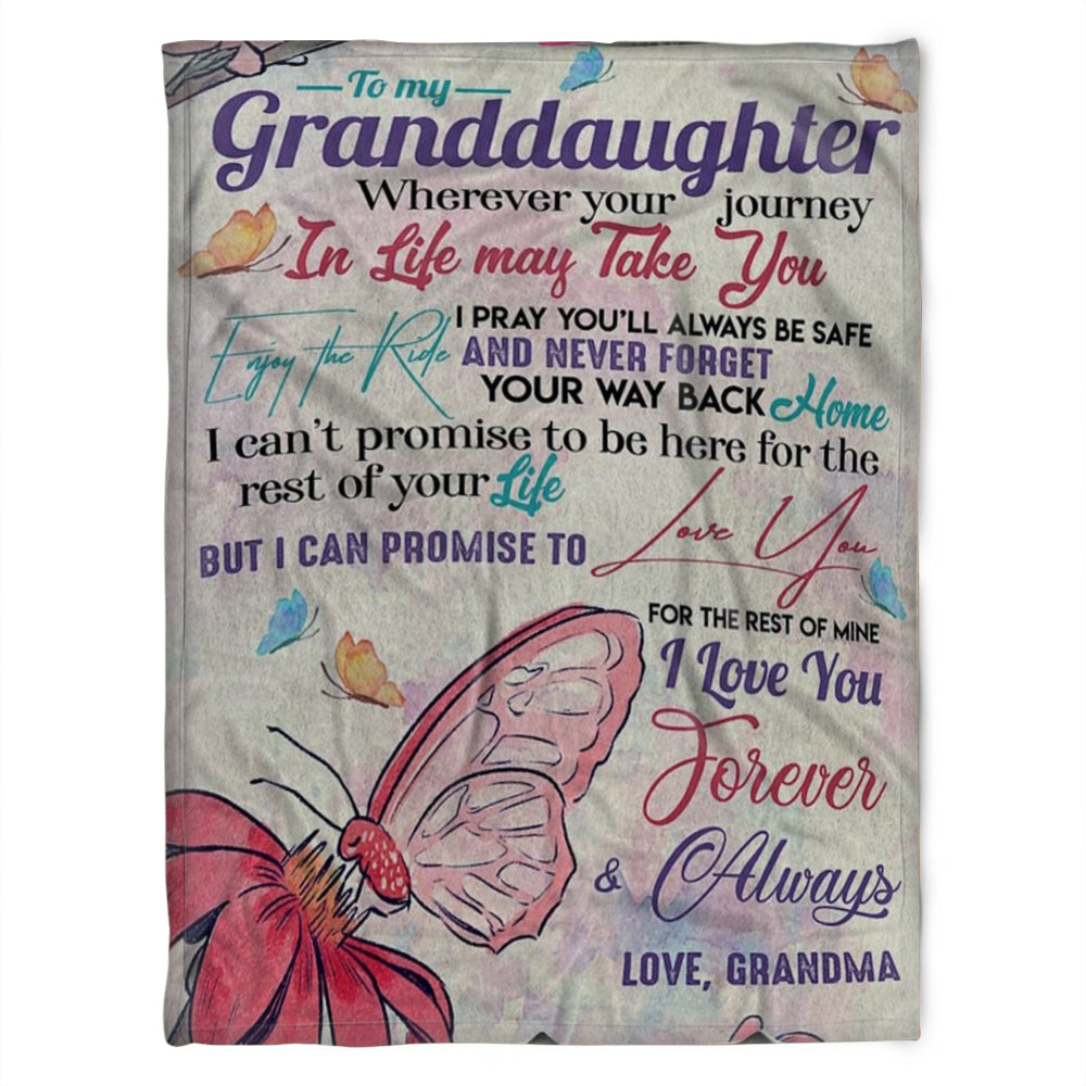 To My Granddaughter Blanket, I Can’T Promise To Be Here For The Rest Of Your Life, Gift For Granddaughter Family Home Decor Bedding Couch Sofa Soft And Comfy Cozy