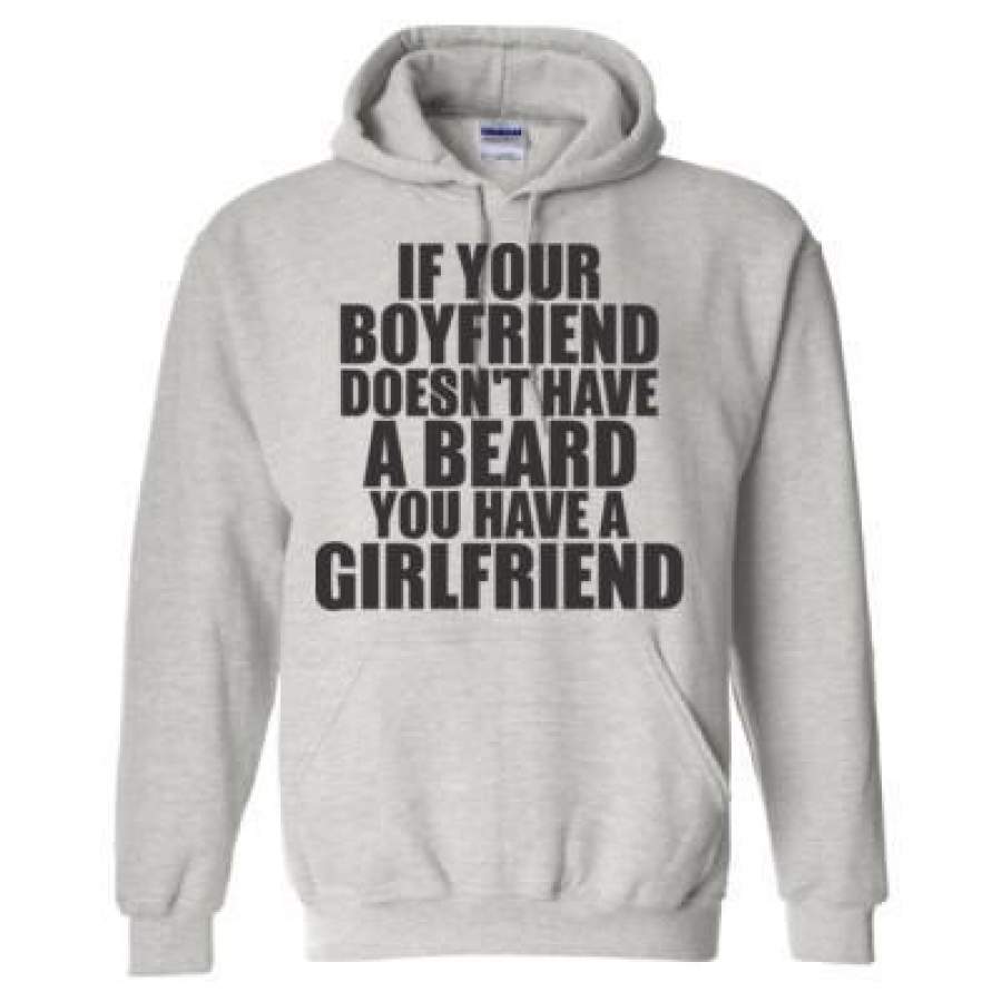 AGR If Your Boyfriend Doesn’t Have A Beard You Have A Girlfriend – Heavy Blend™ Hooded Sweatshirt