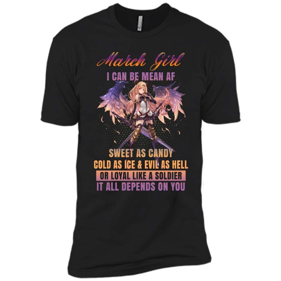 March Girl I Can Be Mean AF Sweet As Candy Cold As Ice Evil As Hell – Canvas Unisex USA Shirt