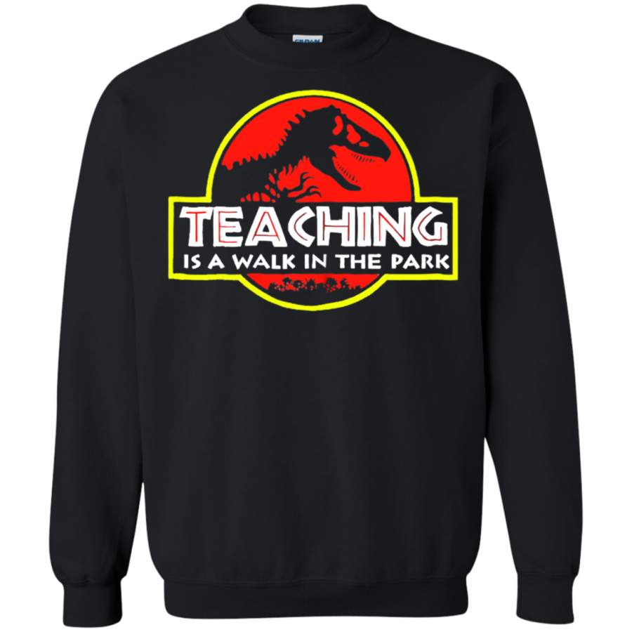 AGR Teaching is a walk in the park Sweatshirt