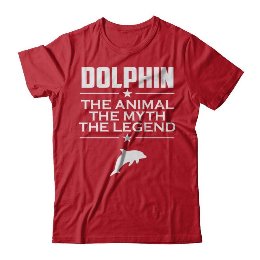 Dolphin Shirt – The Animal The Myth The Legend Shirt – Dolphin Lover Shirt – Dol