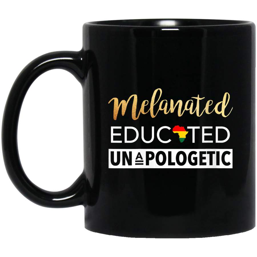 Womens Melanated Educated Unapologetic Melanin Pop Black Girl Magic Coffee Mug