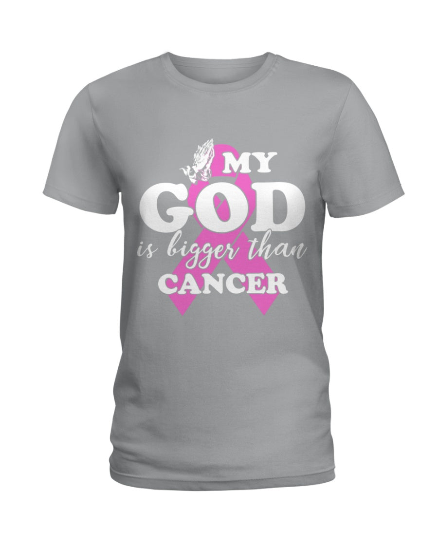 My God Is Bigger Than Cancer Breast Cancer Awareness Meaningful Gift Ladies Tee
