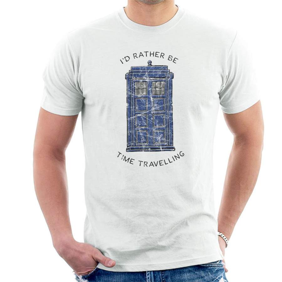 Doctor Who Id Rather Be Time Travelling Men’s T-Shirt