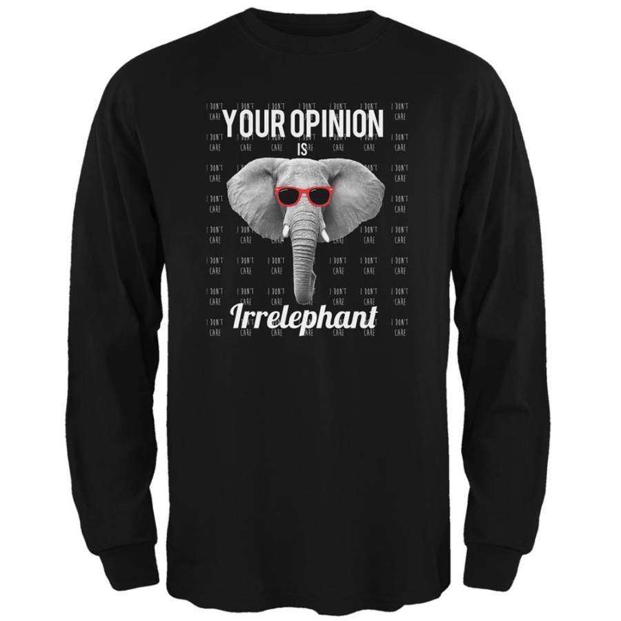 Paws – Elephant Your Opinion is Irrelephant Black Adult Long Sleeve T-Shirt