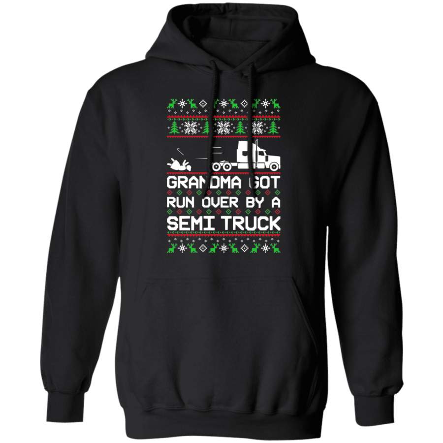 Semi Truck Ugly Christmas Grandma Got Run Over Pullover Hoodie