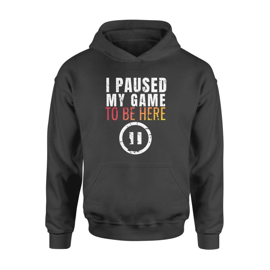 Christmas Hoodie I Paused My Game to be Here Funny Sarcastic – Standard Hoodie