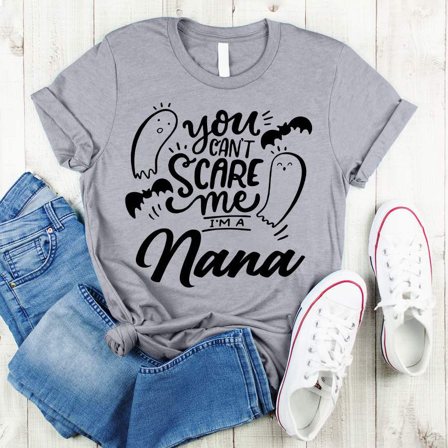 Personalized You Can’t Scare Me I’m A Nana – Halloween Shirt