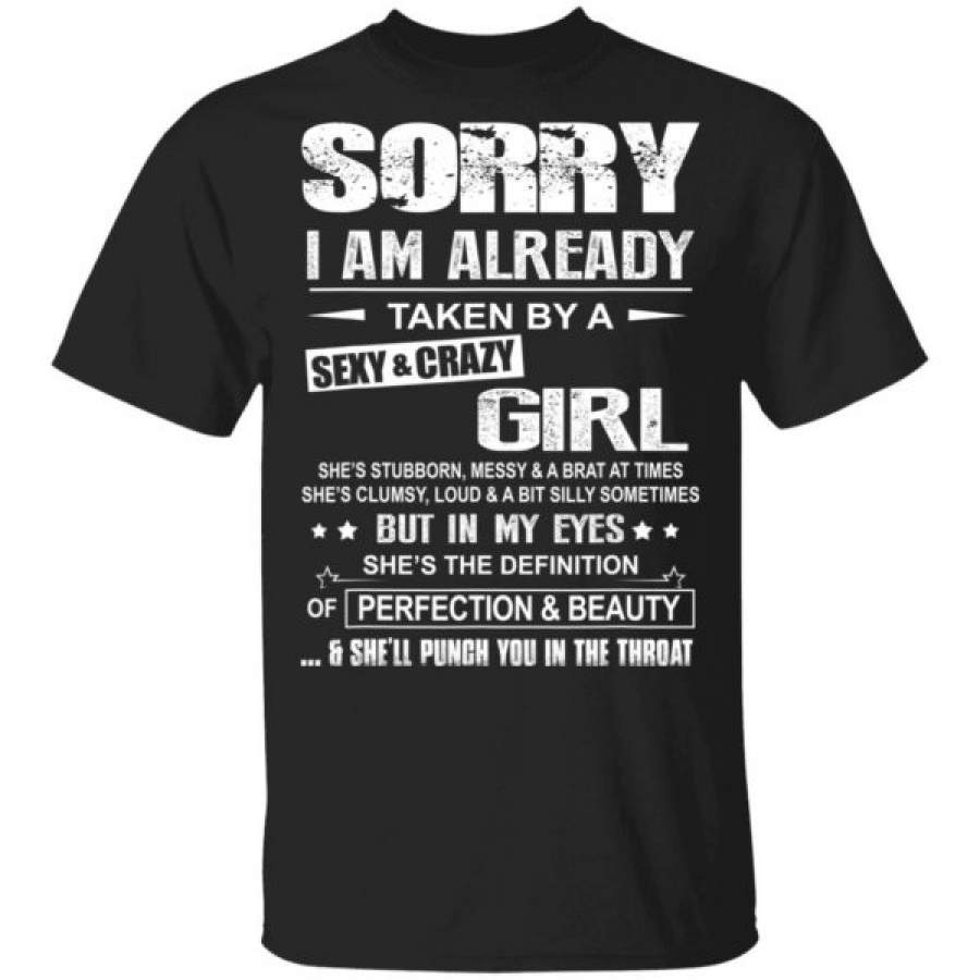 Sorry I Am Already Taken By A Sexy And Crazy Girl Shirts Amelio Shop 5330
