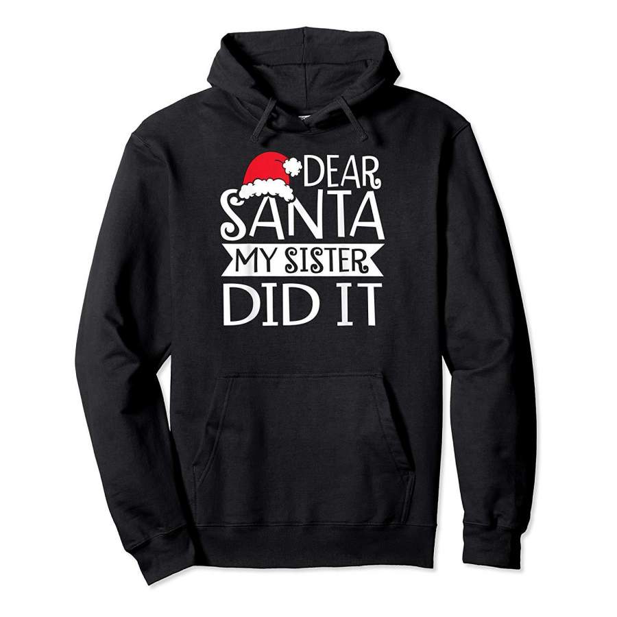 Dear Santa My Sister Did it Christmas Gift Boys Kids Hoodie