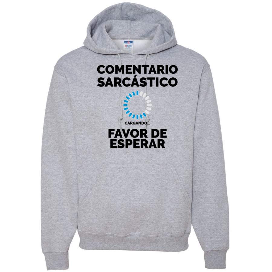 Comentario Scarcastico Cargando Sarcastic Comment Loading Spanish Shirts En Espanol Hooded Sweatshirt Graphic Hoodie