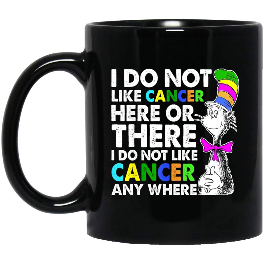 Vintage Retro I Do Not Like Cancer Apparel Here Or There 11 oz Mug