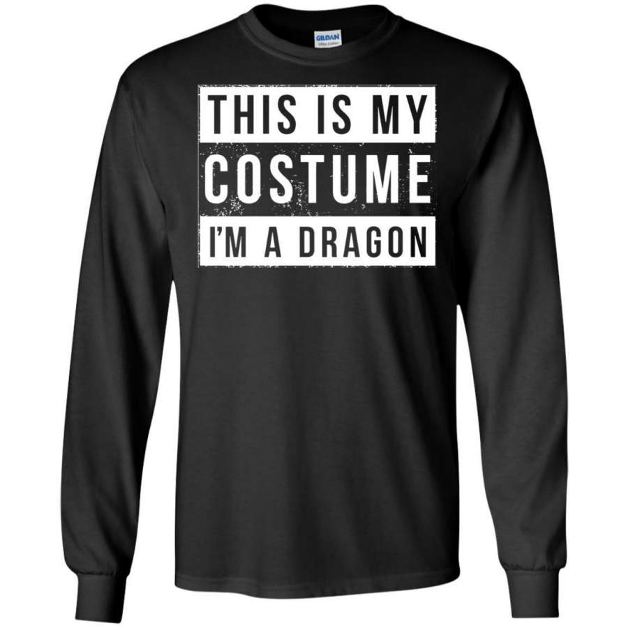 I’m a Dragon Costume Halloween Funny LS shirt/Sweatshirt/Hoodie