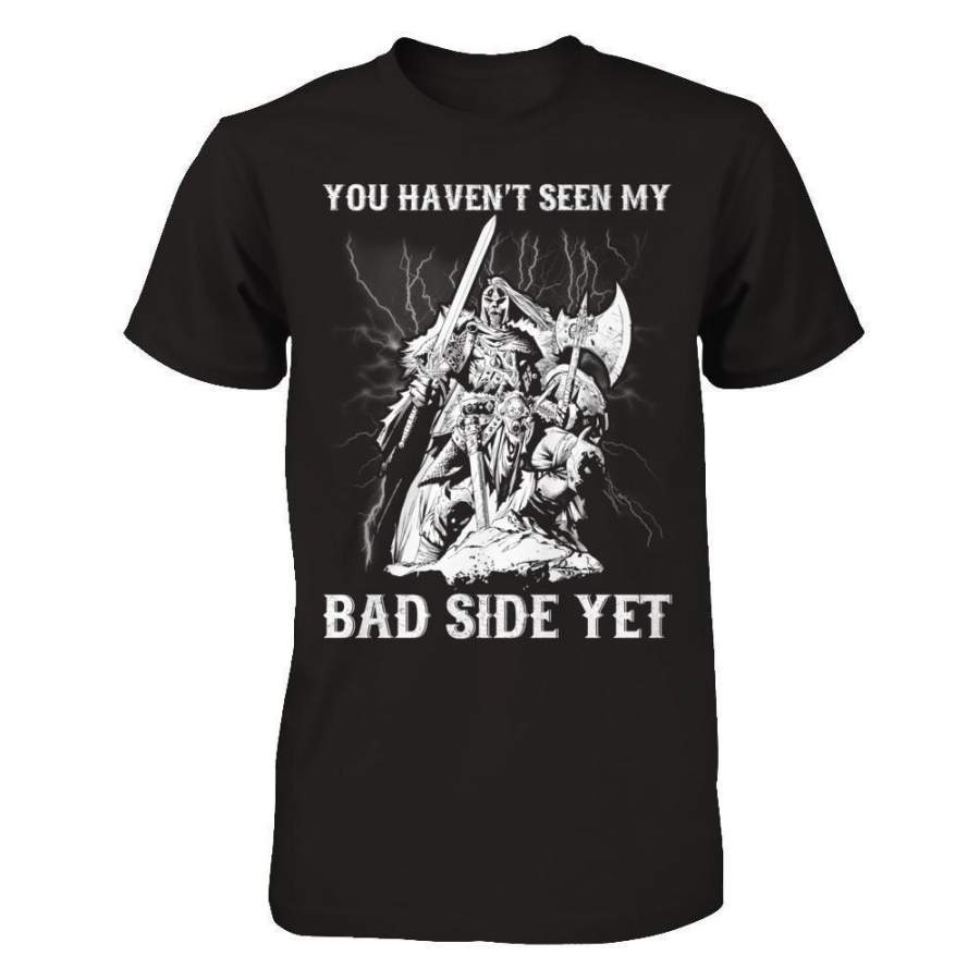 Viking You Haven’t Seen My Bad Side Yet Sweatshirt