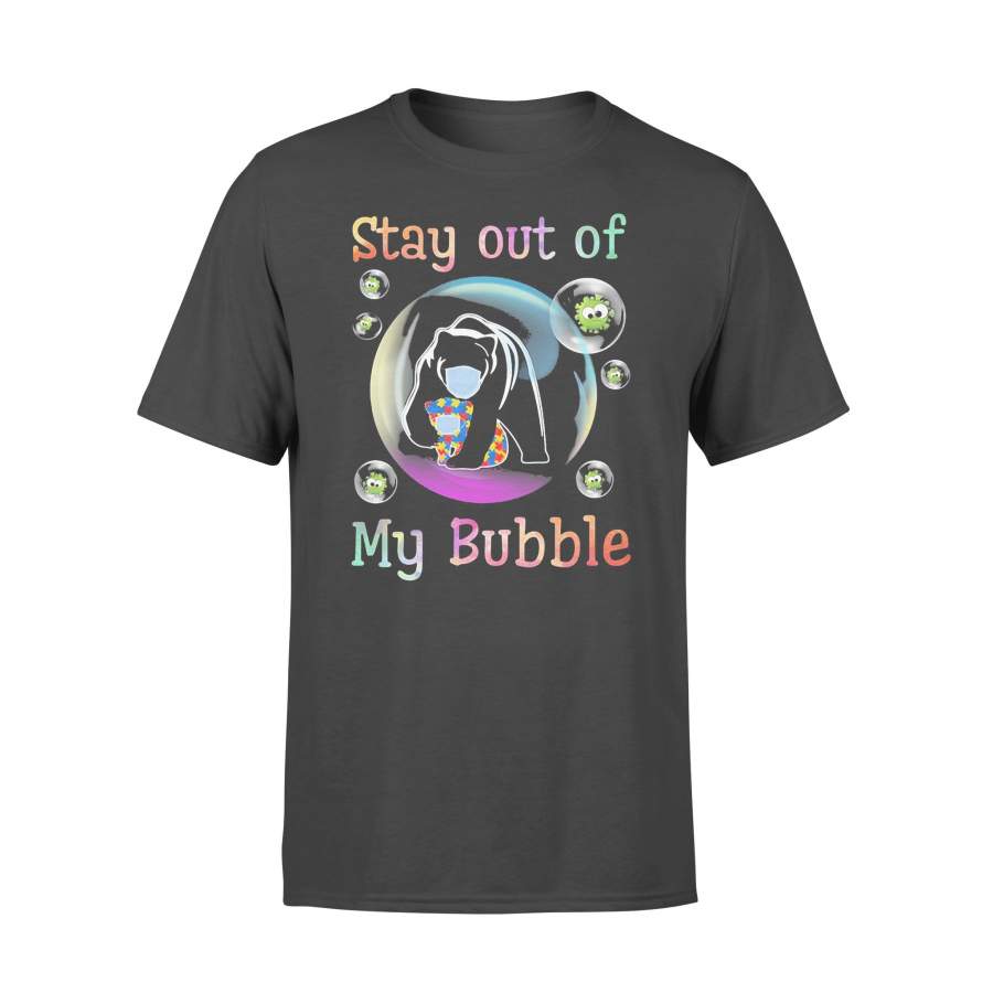 Stay Away From My Bubble Autism Bear T-shirt