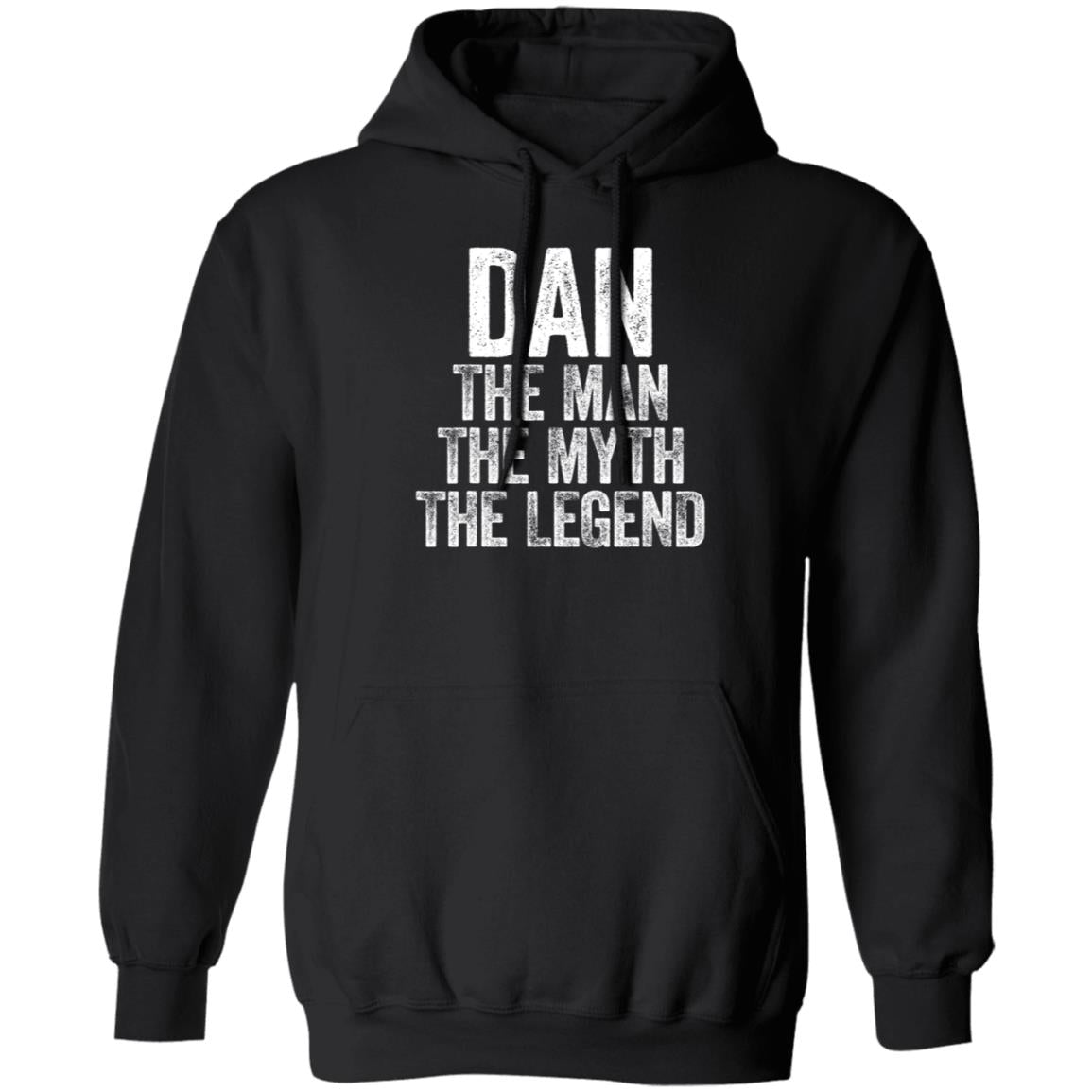 Dan The Man The Myth The Legend Pullover Hoodie T-Shirt