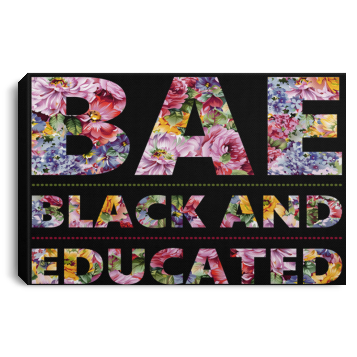 African American Canvas – Bae Black And Educated With Flowers Black History Month For Living Room Home Decor