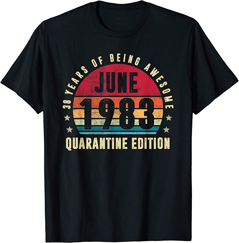 38 Years Old June 1983 Vintage 38th Quarantine Birthday T-Shirt