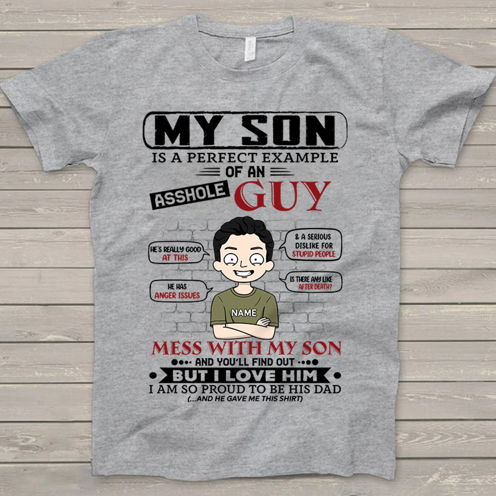 My Son Is A Perfect Example Of An Asshole Guy Personalized T-Shirt For Dad – Funny Birthday Gift For Dad – Gift From Sons Lihd