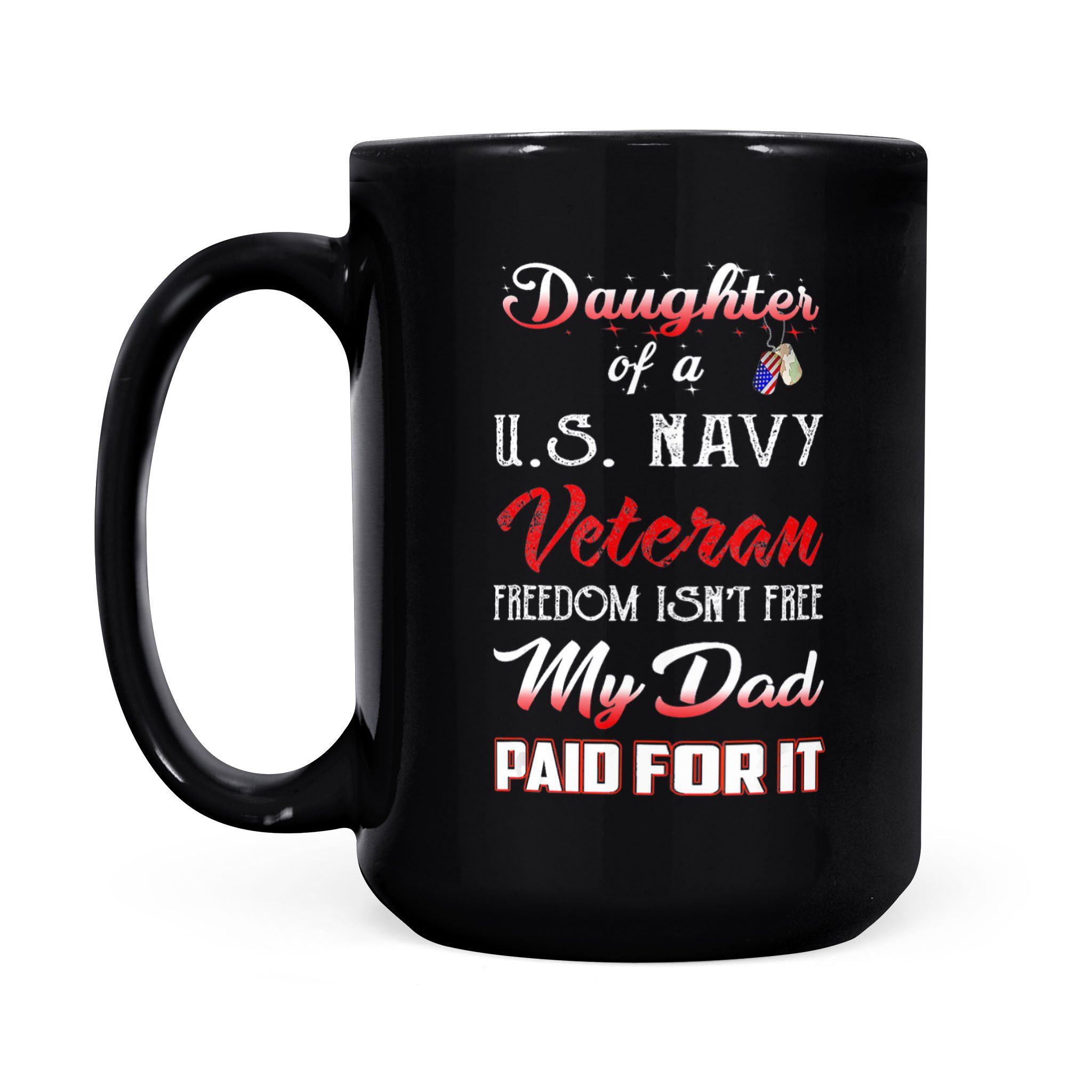 Daughter Of A Veteran U.S. Navy – Black Mug