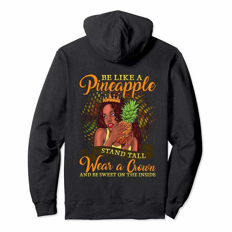 Be Pineapple Wear Crown Be Sweet Black Queen Gift Melanin Pullover Hoodie, T-Shirt, Sweatshirt