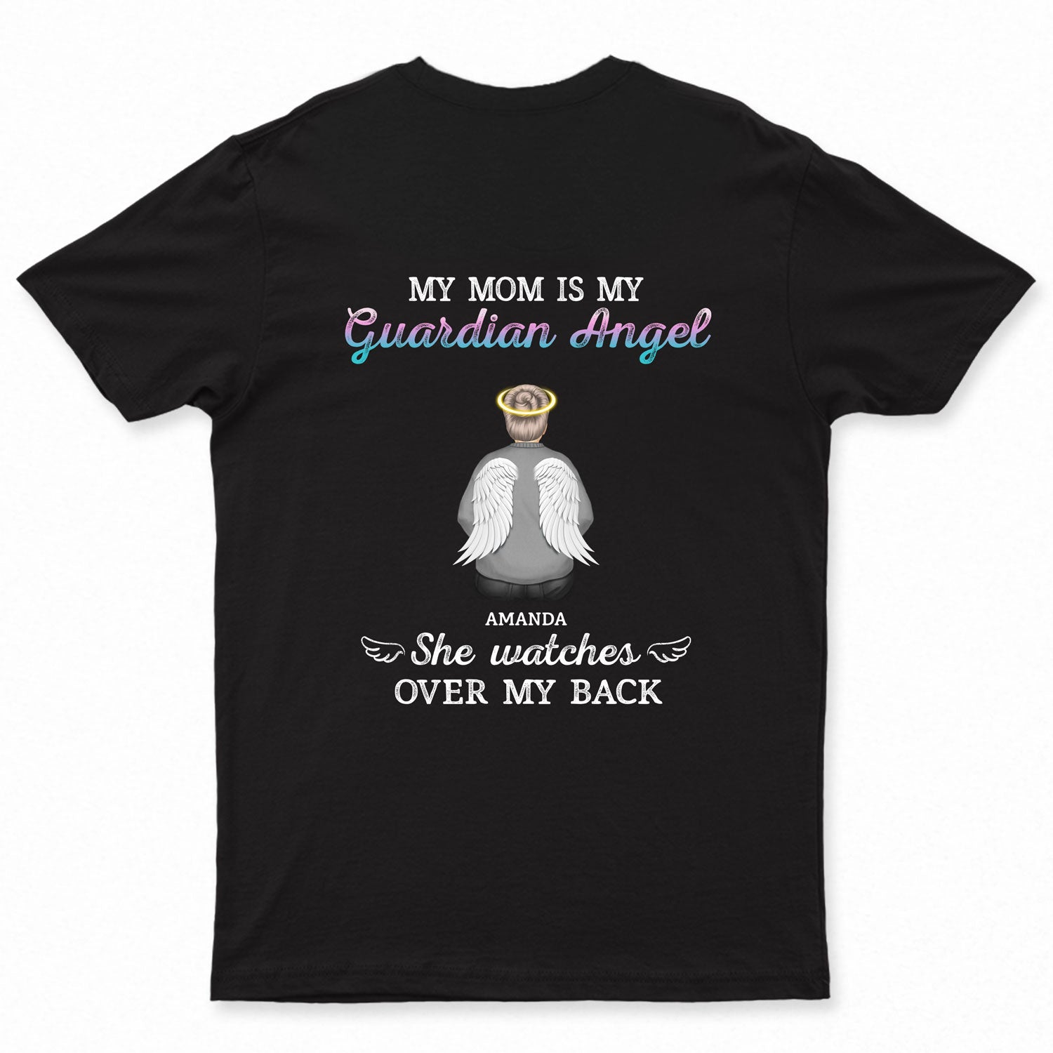 Memorial My Mom Is My Guardian Angel – Memorial Gift For Family, Mom Gift, Dad Gift – Personalized Custom T Shirt