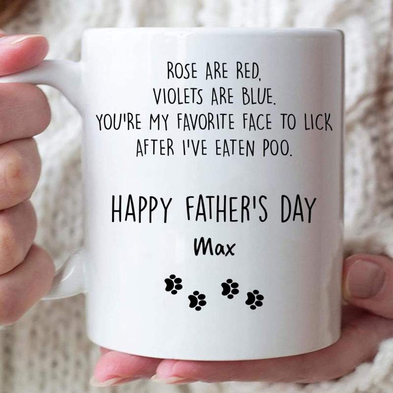 Personalized You’Re My Favorite Face To Lick After I’Ve Eaten Poo, Happy Father’S Day Mug For Dog Dad