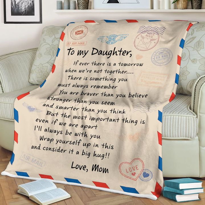 To My Daughter From Mom Air Mail If Ever There Is A Tomorrow Blanket Gift For Daughter From Mom Birthday Gift Home Decor Bedding Couch Sofa Soft And Comfy Cozy