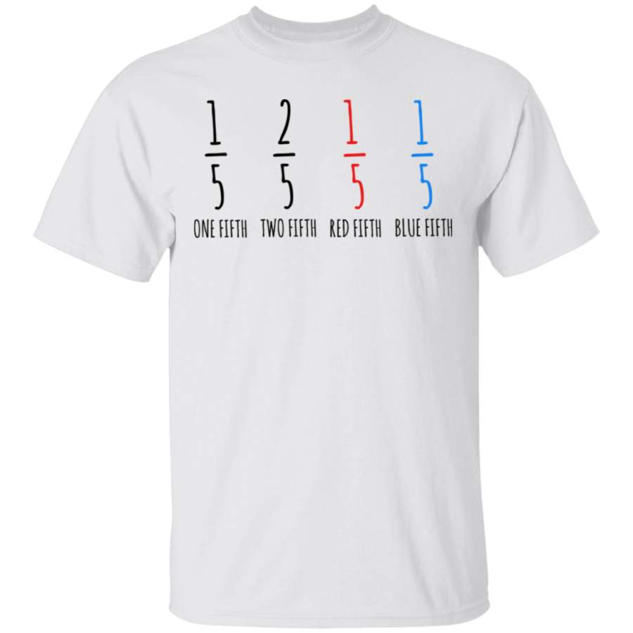 One Fifth Two Fifth Red Fifth Blue Fifth  Math Tshirt