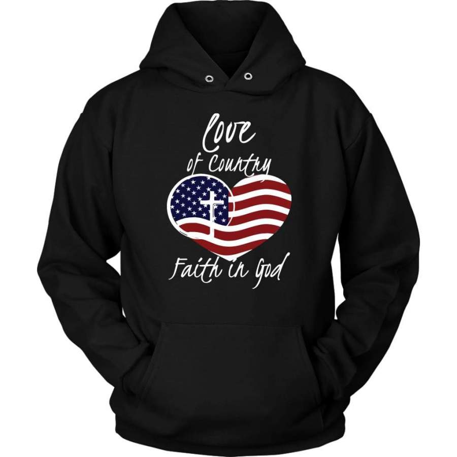 Love of country faith in God hoodie