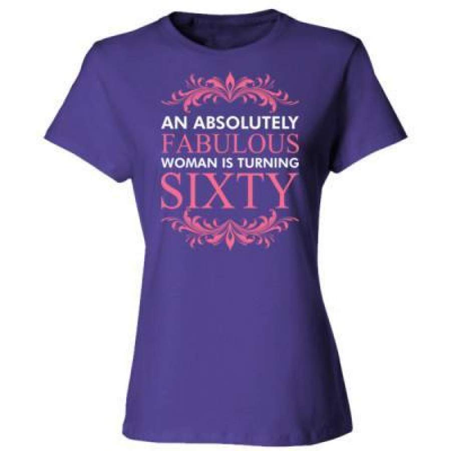 AGR An Absolutely Fabulous Women Is Turning Sixty – Ladies’ Cotton T-Shirt