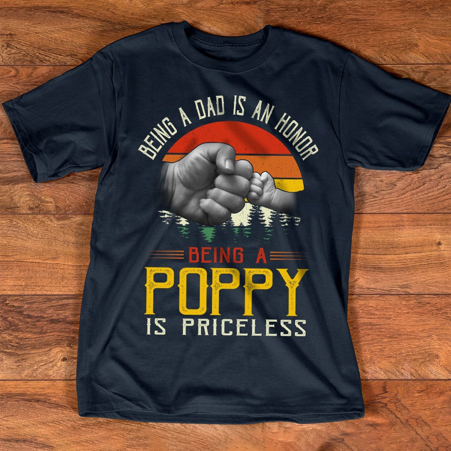 Being A Dad Is An Honor Being A Poppy Is Priceless Gift Standard/Premium T-Shirt