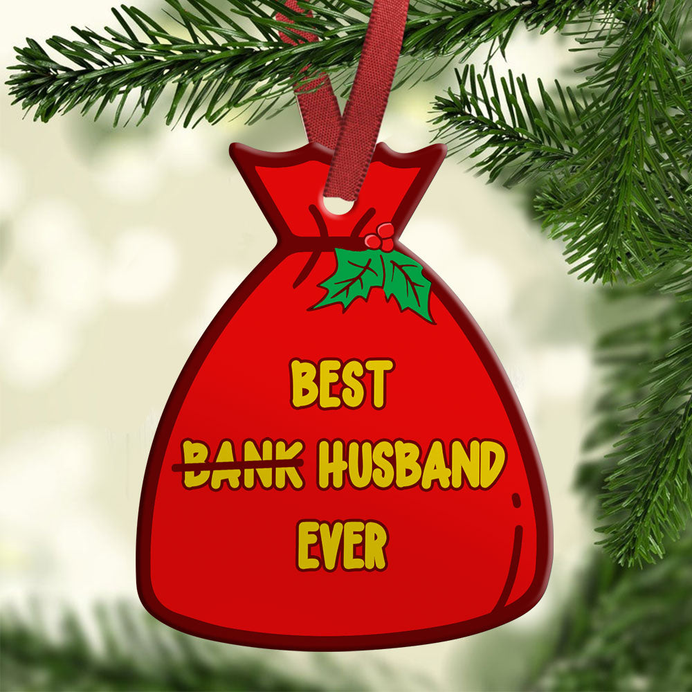Funny Gift For Husband Best Bank Ever Ornament