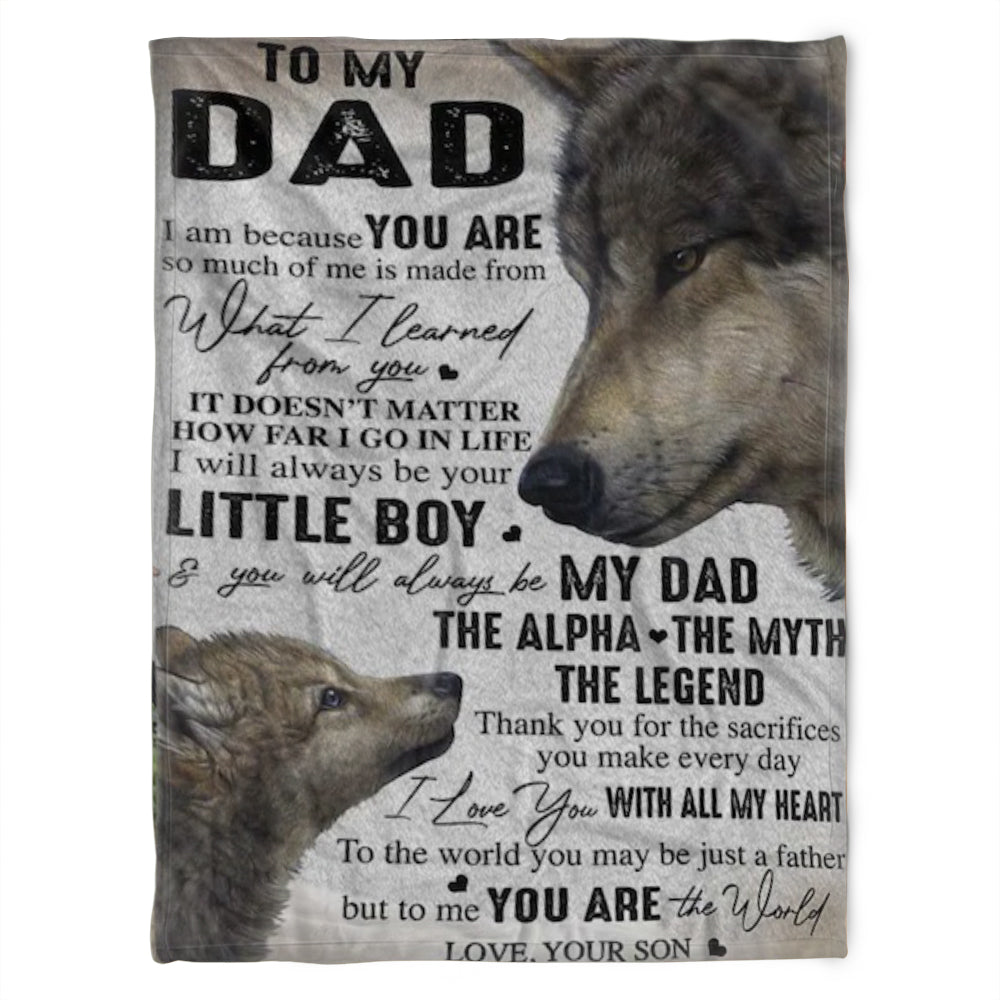 To My Dad Blanket, To The World You May Be Just A Father But To Me You Are The World,Gift For Dad Home Decor Bedding Couch Sofa Soft And Comfy Cozy