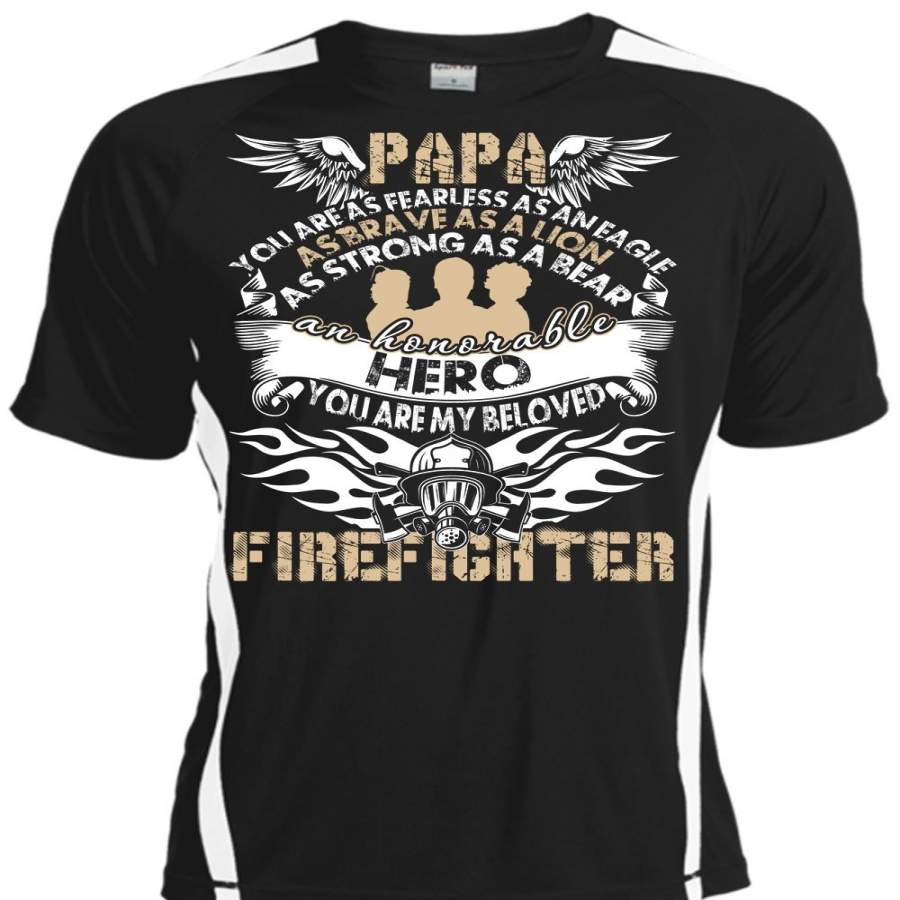 You Are My Beloved Firefighter T Shirt, Papa You Are As Fearless T Shirt, Cool Shirt