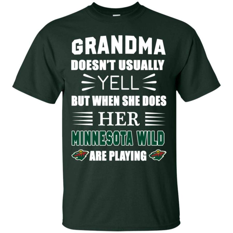 Grandma Doesn’t Usually Yell Minnesota Wild T Shirts