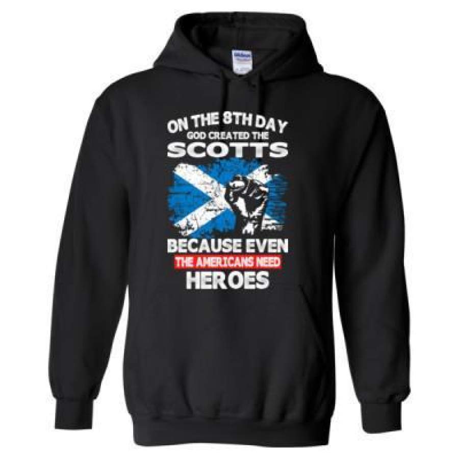 AGR On The 8th Day God Created The Scotts Because Even The Americans Need Heroes – Heavy Blend™ Hooded Sweatshirt