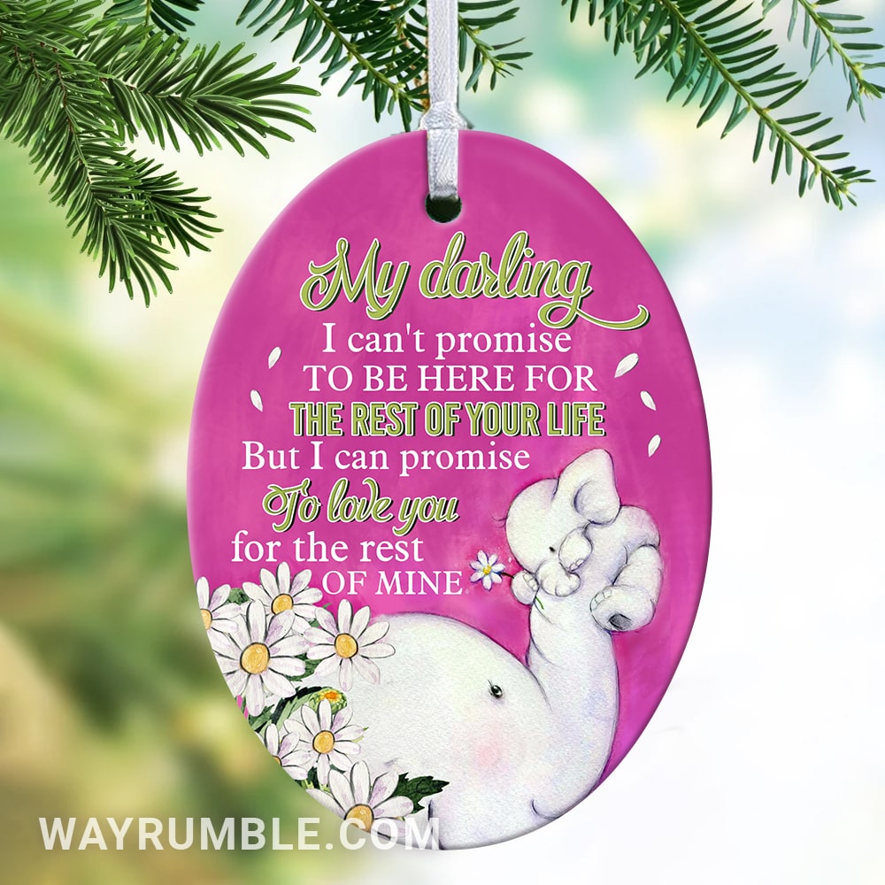 Mom To Daughter – Elephant – I Promise To Love You For The Rest Of My Life – Oval Ceramic Ornament