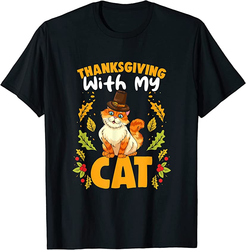 Thanksgiving With My Cat Thanksgiving Day Cat Kitten Pet T-Shirt