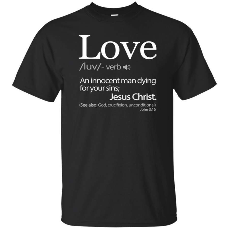 AGR Love Definition. Jesus Christ Love T-shirt