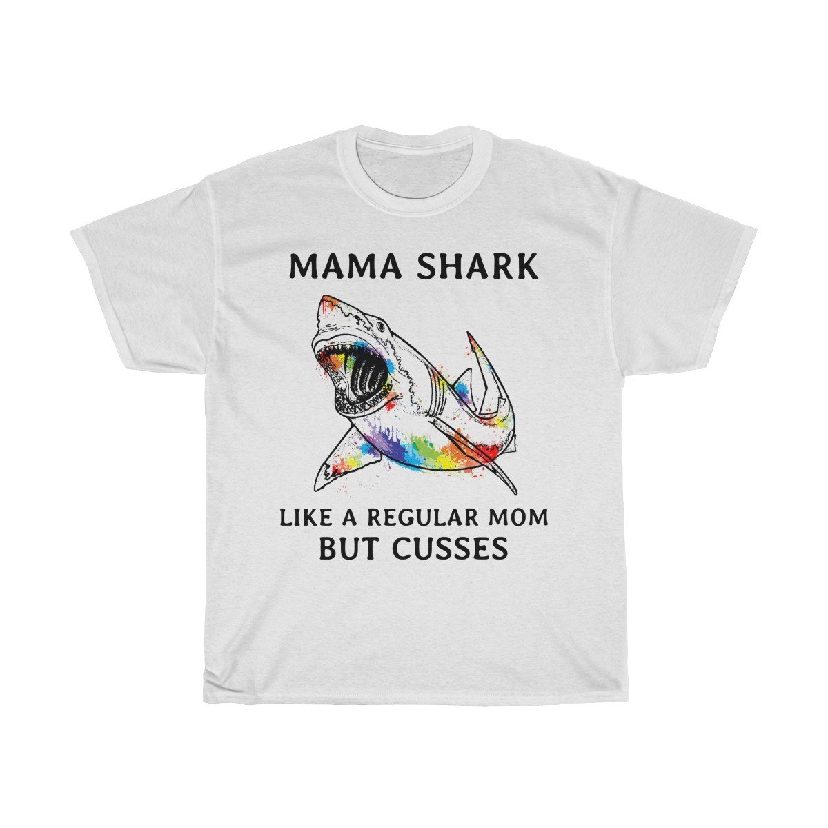 Mama Shark like a regular mom but cusses Tshirt