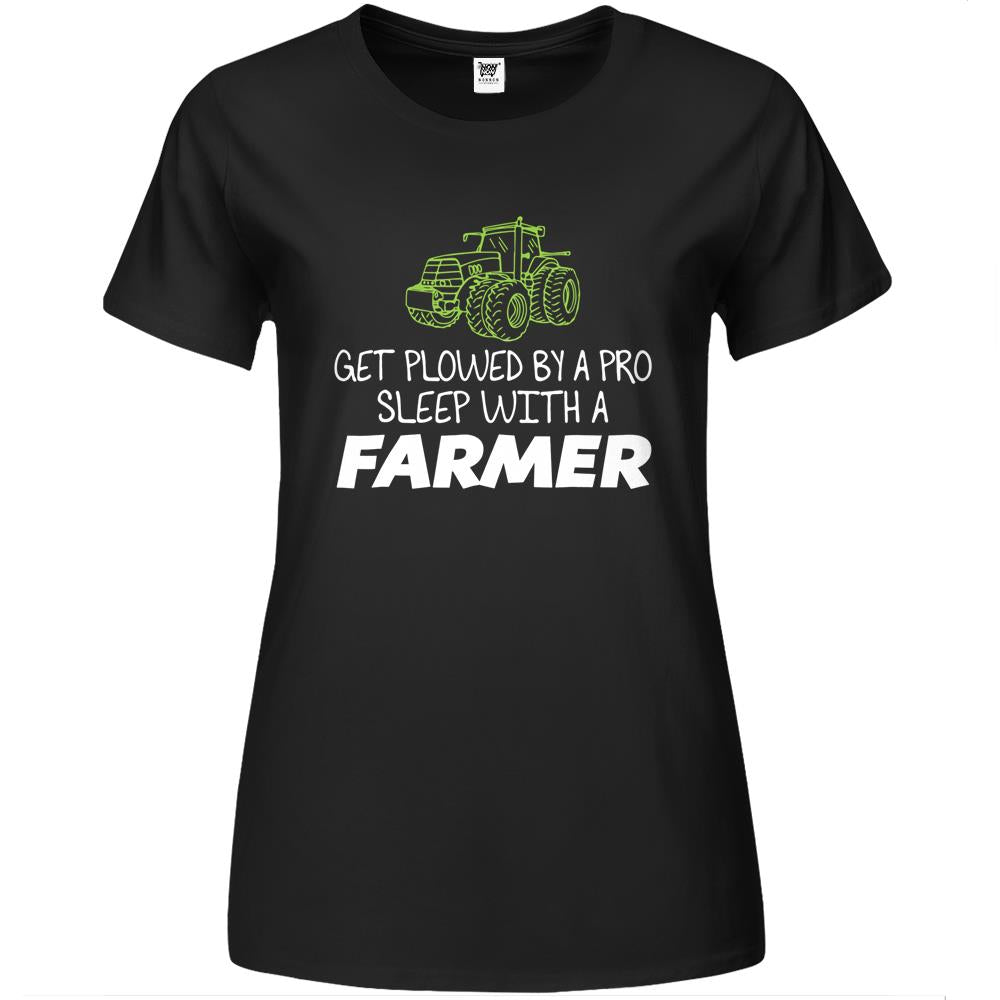 Get Plowed By A Pro Sleep With A Farmer Premium Womens T Shirts