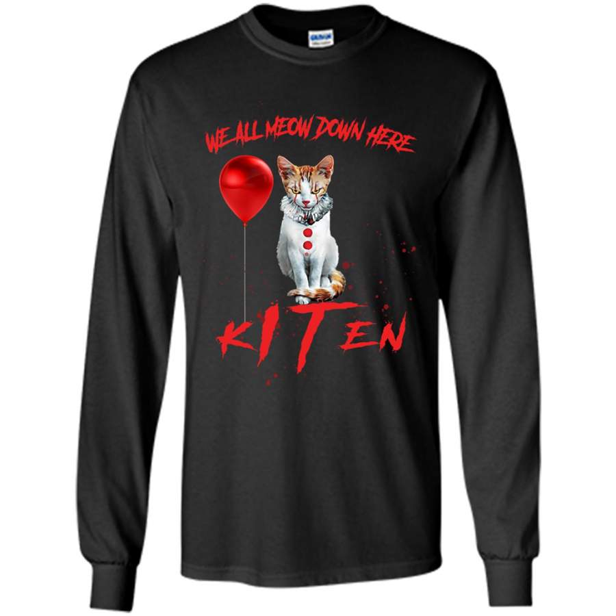 We All MEOW Down Here IT Clown Cat Kitten – Gildan Long Sleeve Shirt