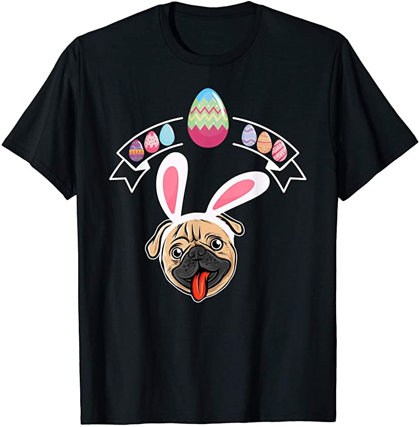 Pug Dog Pugs Bunny Easter Puggy eggs Pug Lover owner T-Shirt